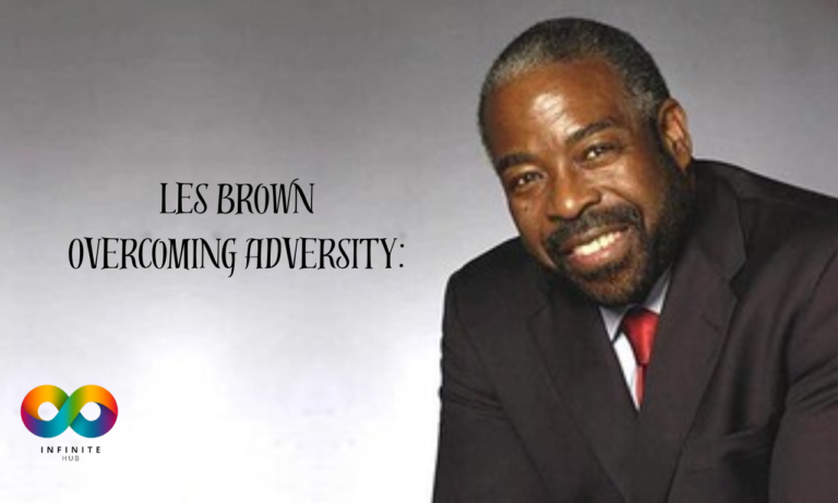 Overcoming Adversity: Lessons from Les Brown