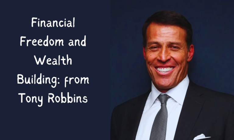 Tony Robbins: A Roadmap to Financial Freedom and Wealth Building