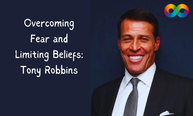 Overcoming Fear and Limiting Beliefs: Insights from Tony Robbins